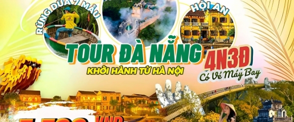 Tour Đà Nẵng 4 ngày 3 đêm khởi hành từ Hà Nội trọn gói có vé máy bay 