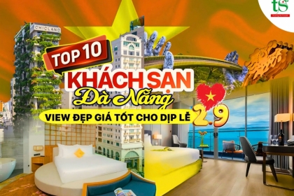 Đặt phòng khách sạn Đà Nẵng nghỉ lễ 2/9 với 10 khách sạn view đẹp mê ly