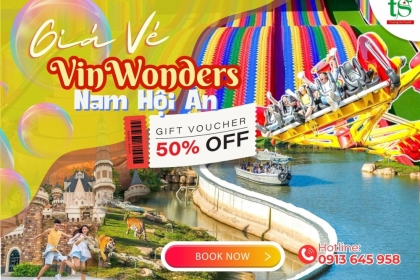 Giá vé VinWonders Nam Hội An 2025 cực rẻ chỉ từ 240k và cách đặt vé nhanh chóng