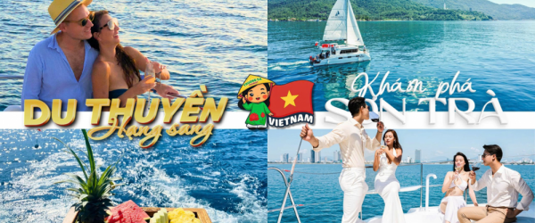 DU THUYỀN HẠNG SANG - KHÁM PHÁ SƠN TRÀ ĐÀ NẴNG