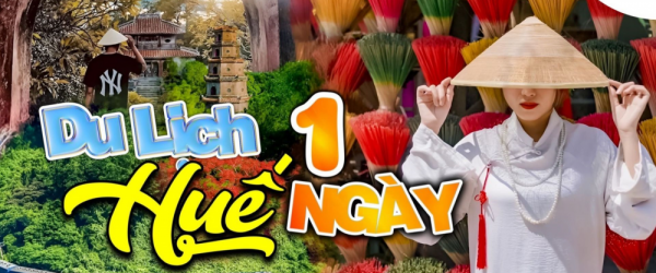 Tour Huế 1 ngày khởi hành từ Đà Nẵng