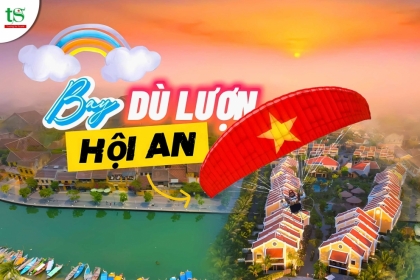 Khám phá tour dù lượn Hội An 2025 - Giá vé, lịch bay và review thực tế Khám phá tour dù lượn Hội An 2025 - Giá vé, lịch bay và review thực tế